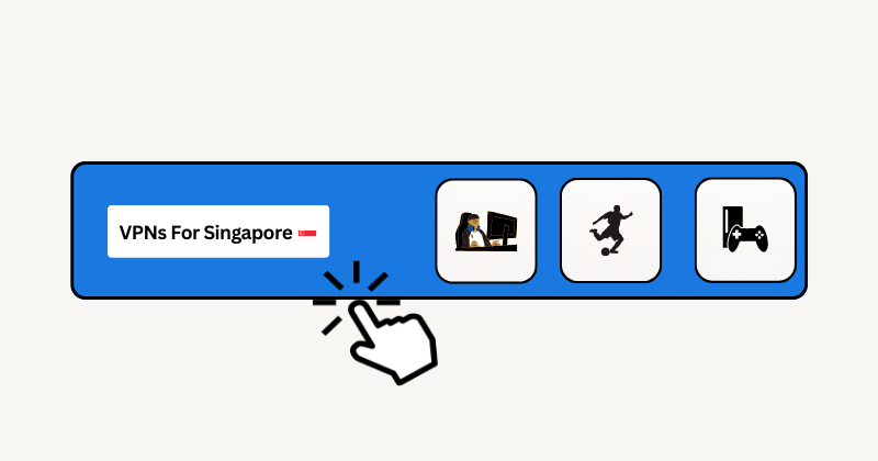VPNs For Singapore