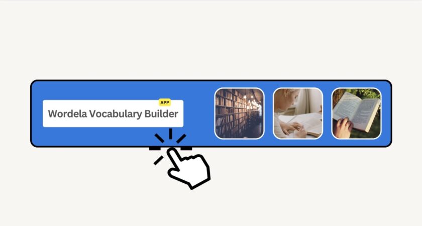 100% Useful: Wordela Vocabulary Builder for PC, Phone