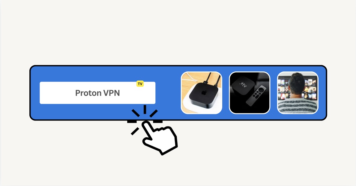 Proton VPN for Watching on Apple TV